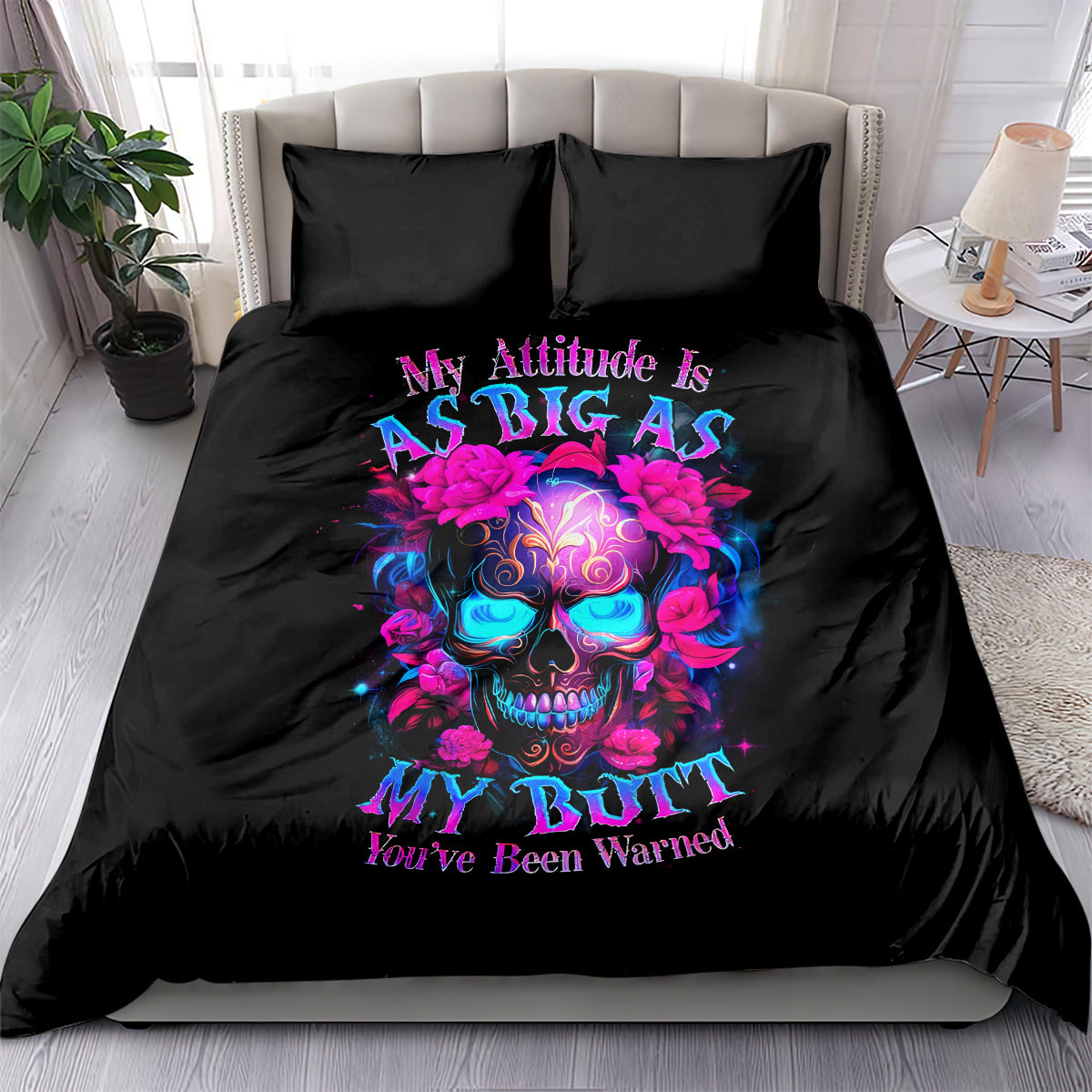 Sugar Skull Bedding Set My Attitude Is As Big As My Butt You've Been Warned - Wonder Print Shop