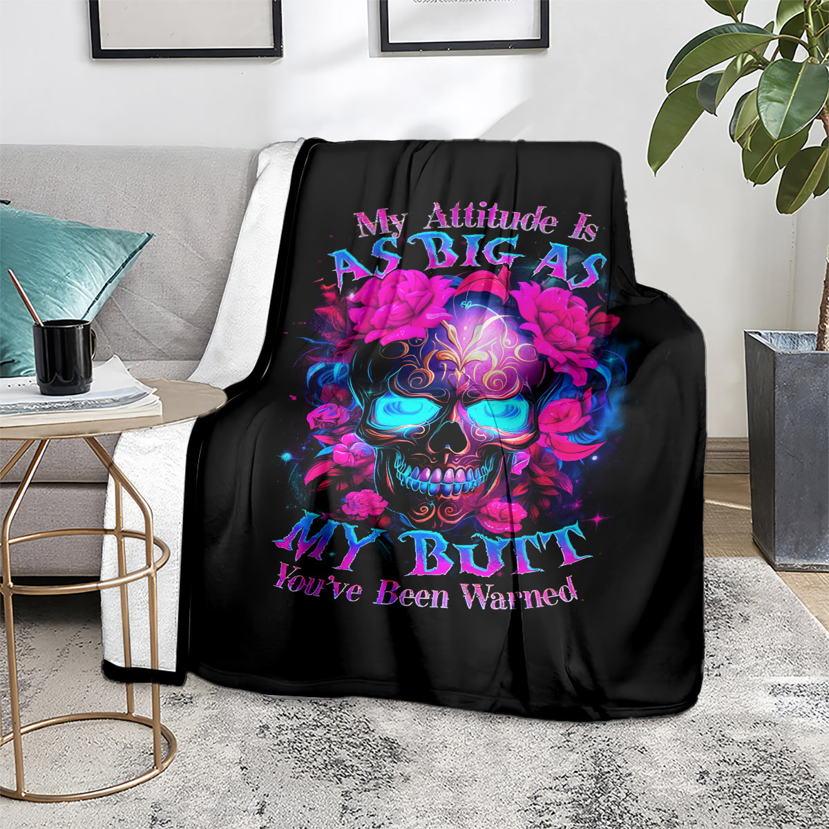 sugar-skull-blanket-my-attitude-is-as-big-as-my-butt-youve-been-warned