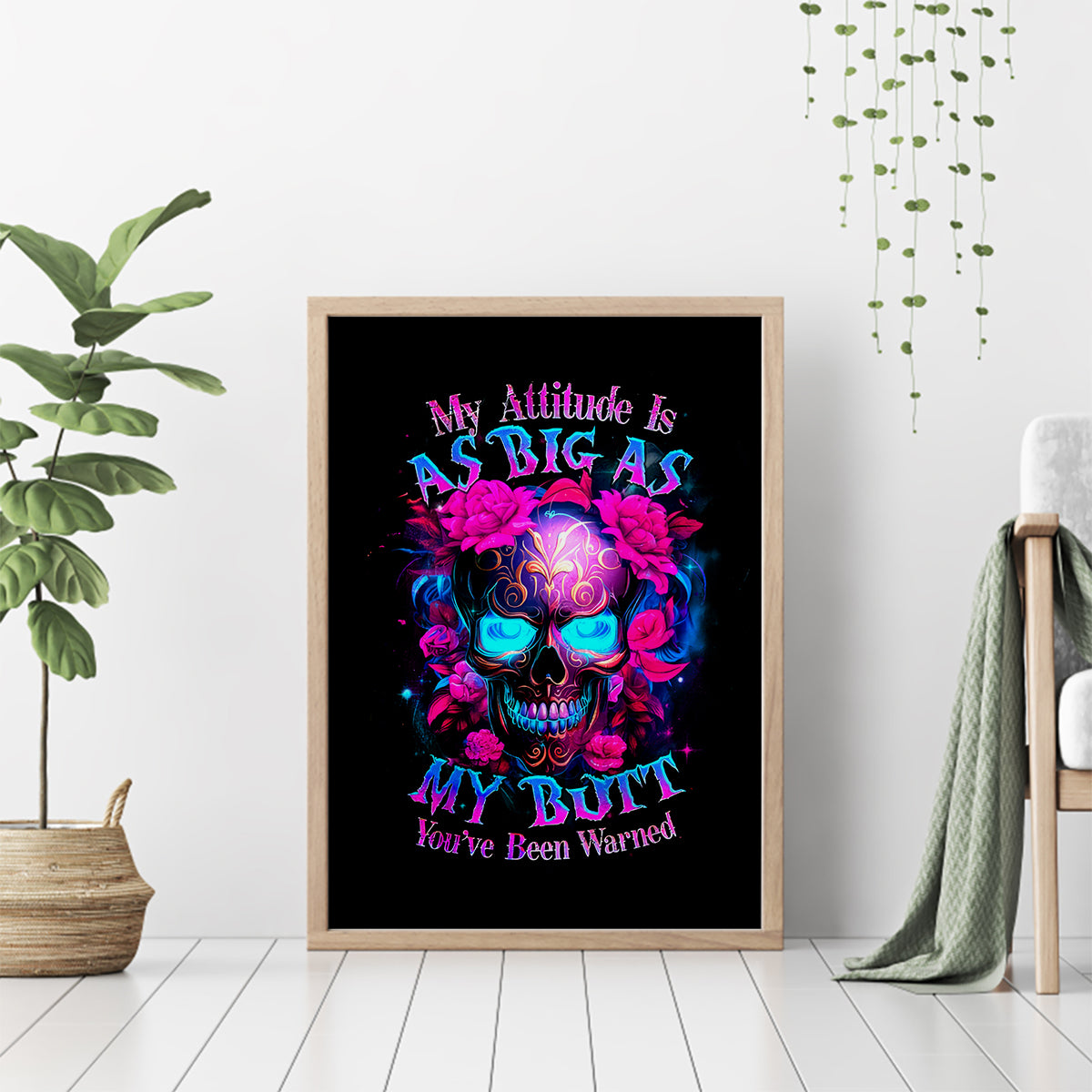 Sugar Skull Canvas Wall Art My Attitude Is As Big As My Butt You've Been Warned - Wonder Print Shop
