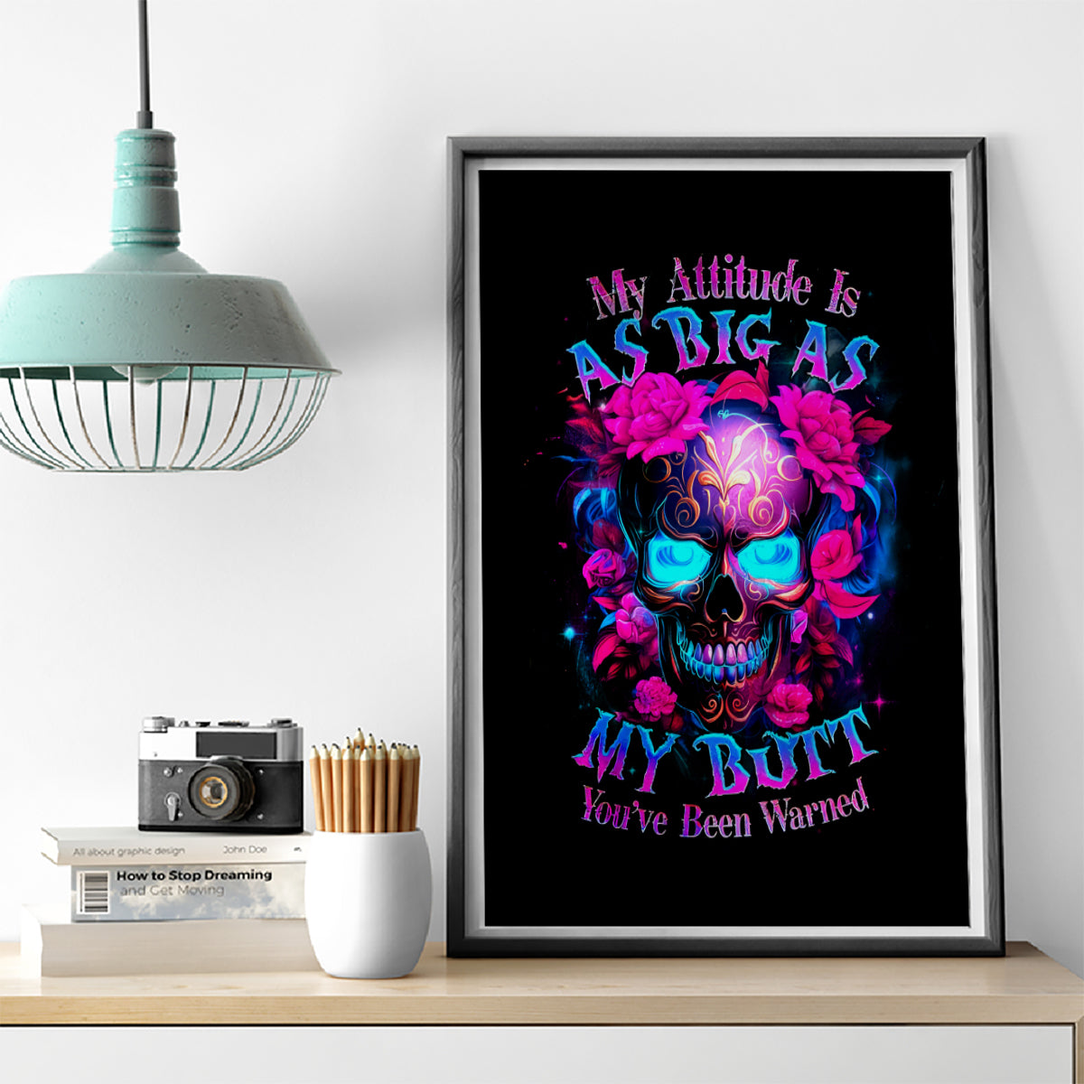 Sugar Skull Canvas Wall Art My Attitude Is As Big As My Butt You've Been Warned - Wonder Print Shop