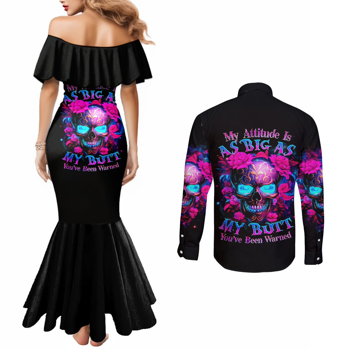 sugar-skull-couples-matching-mermaid-dress-and-long-sleeve-button-shirt-my-attitude-is-as-big-as-my-butt-youve-been-warned