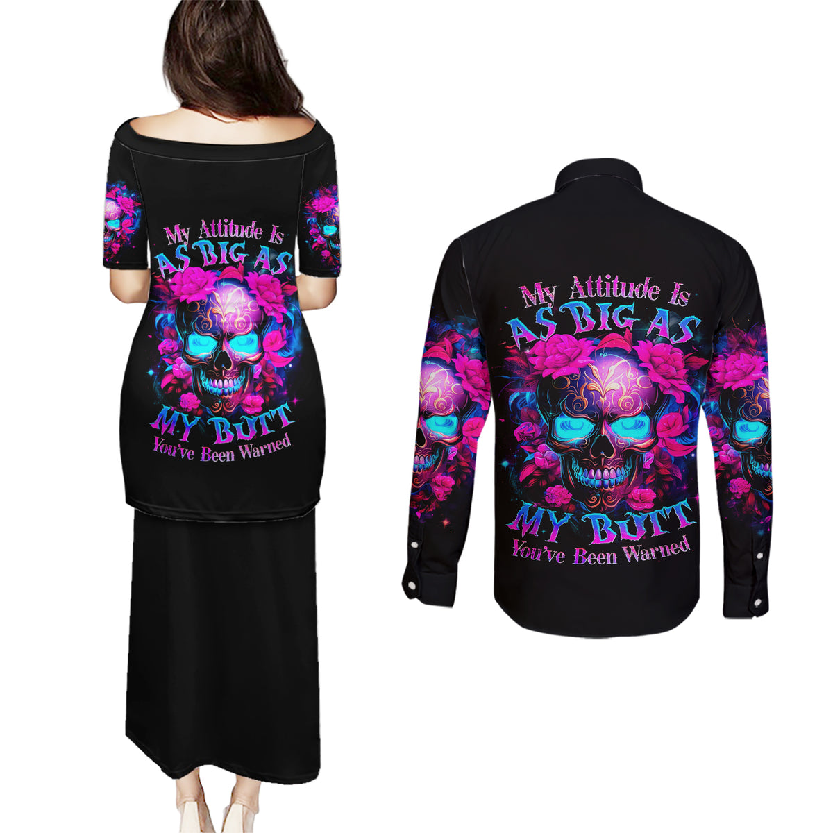 Sugar Skull Couples Matching Puletasi Dress and Long Sleeve Button Shirt My Attitude Is As Big As My Butt You've Been Warned - Wonder Print Shop