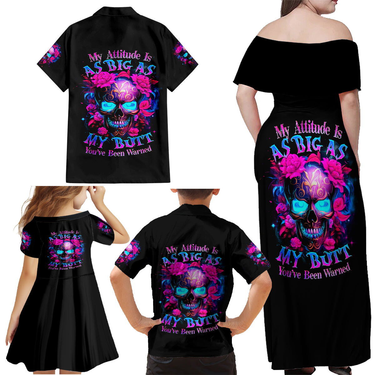 Sugar Skull Family Matching Off Shoulder Maxi Dress and Hawaiian Shirt My Attitude Is As Big As My Butt You've Been Warned - Wonder Print Shop