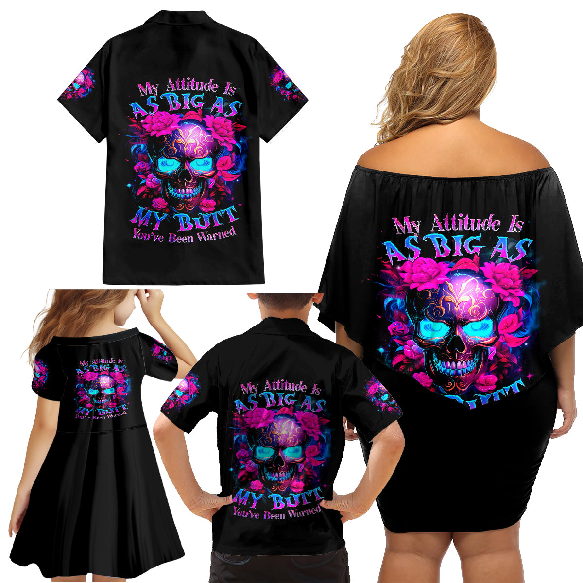 Sugar Skull Family Matching Off Shoulder Short Dress and Hawaiian Shirt My Attitude Is As Big As My Butt You've Been Warned - Wonder Print Shop