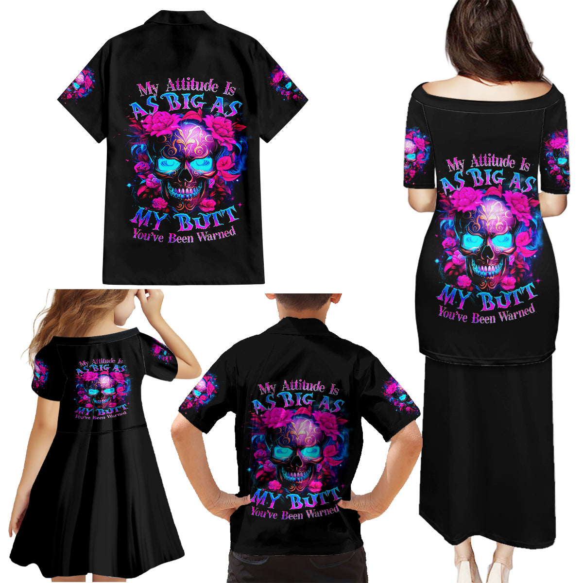 Sugar Skull Family Matching Puletasi Dress and Hawaiian Shirt My Attitude Is As Big As My Butt You've Been Warned - Wonder Print Shop