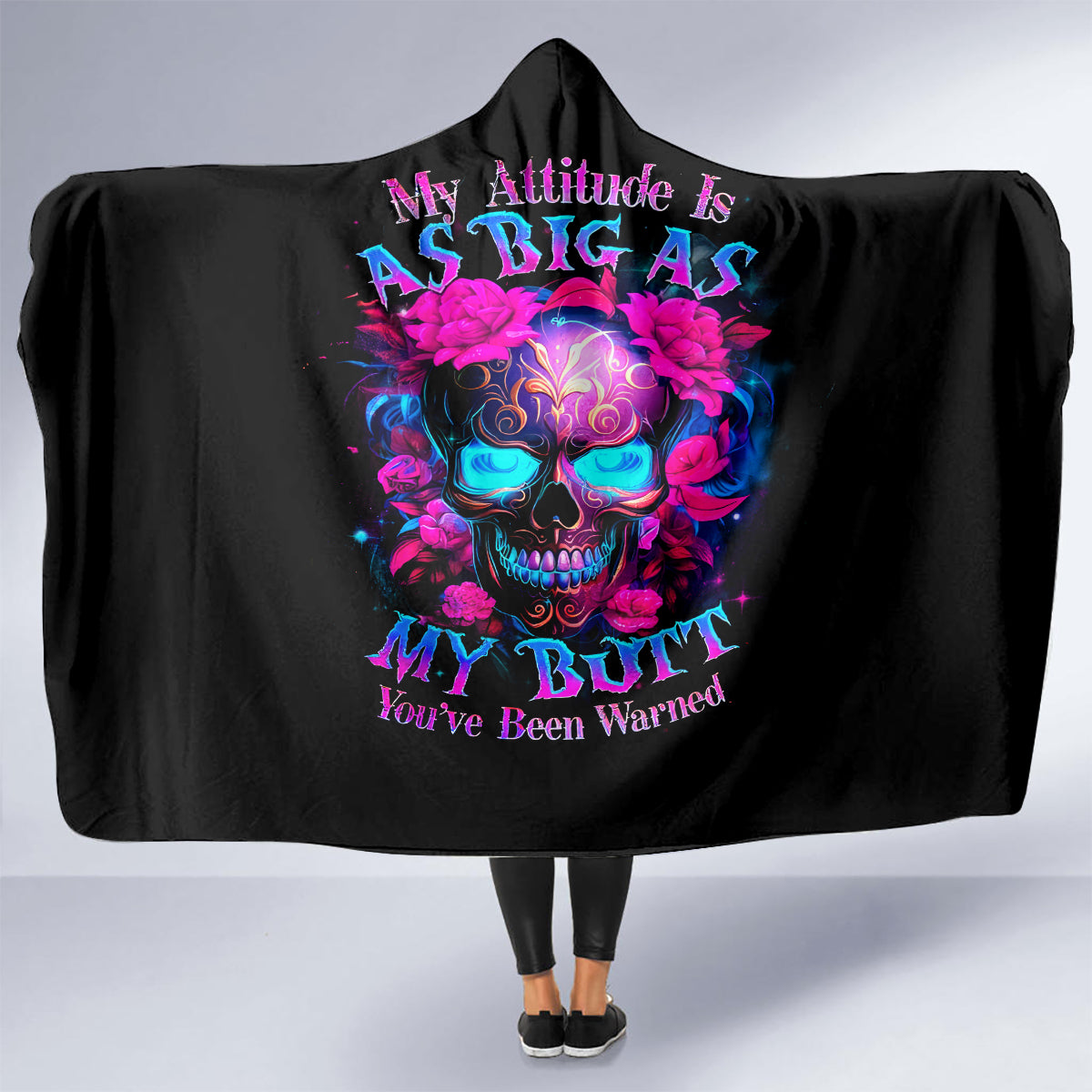 sugar-skull-hooded-blanket-my-attitude-is-as-big-as-my-butt-youve-been-warned