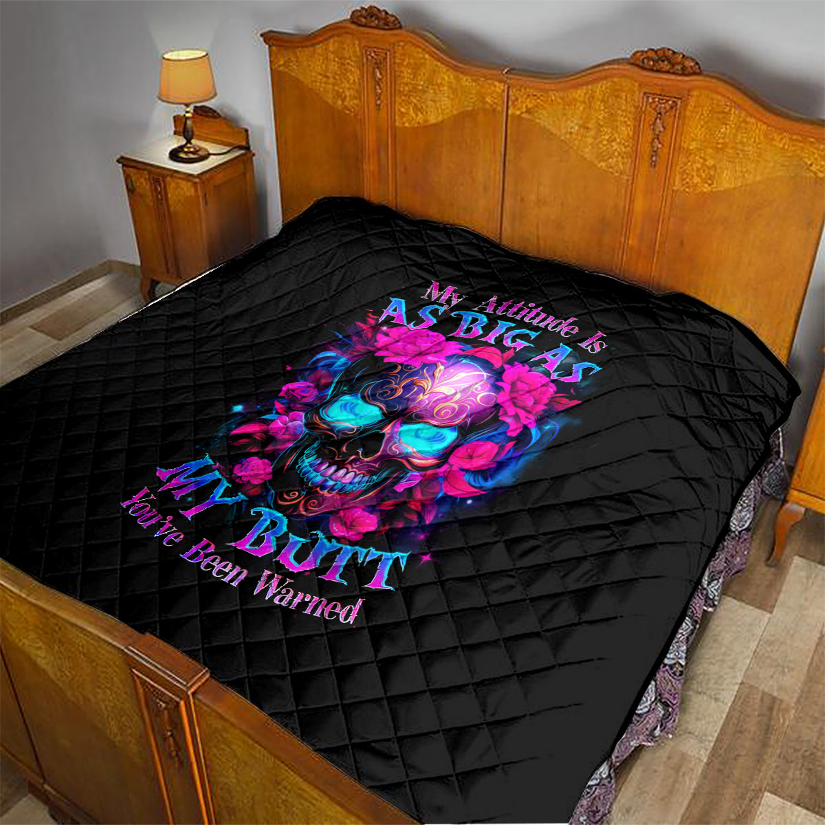 Sugar Skull Quilt My Attitude Is As Big As My Butt You've Been Warned - Wonder Print Shop
