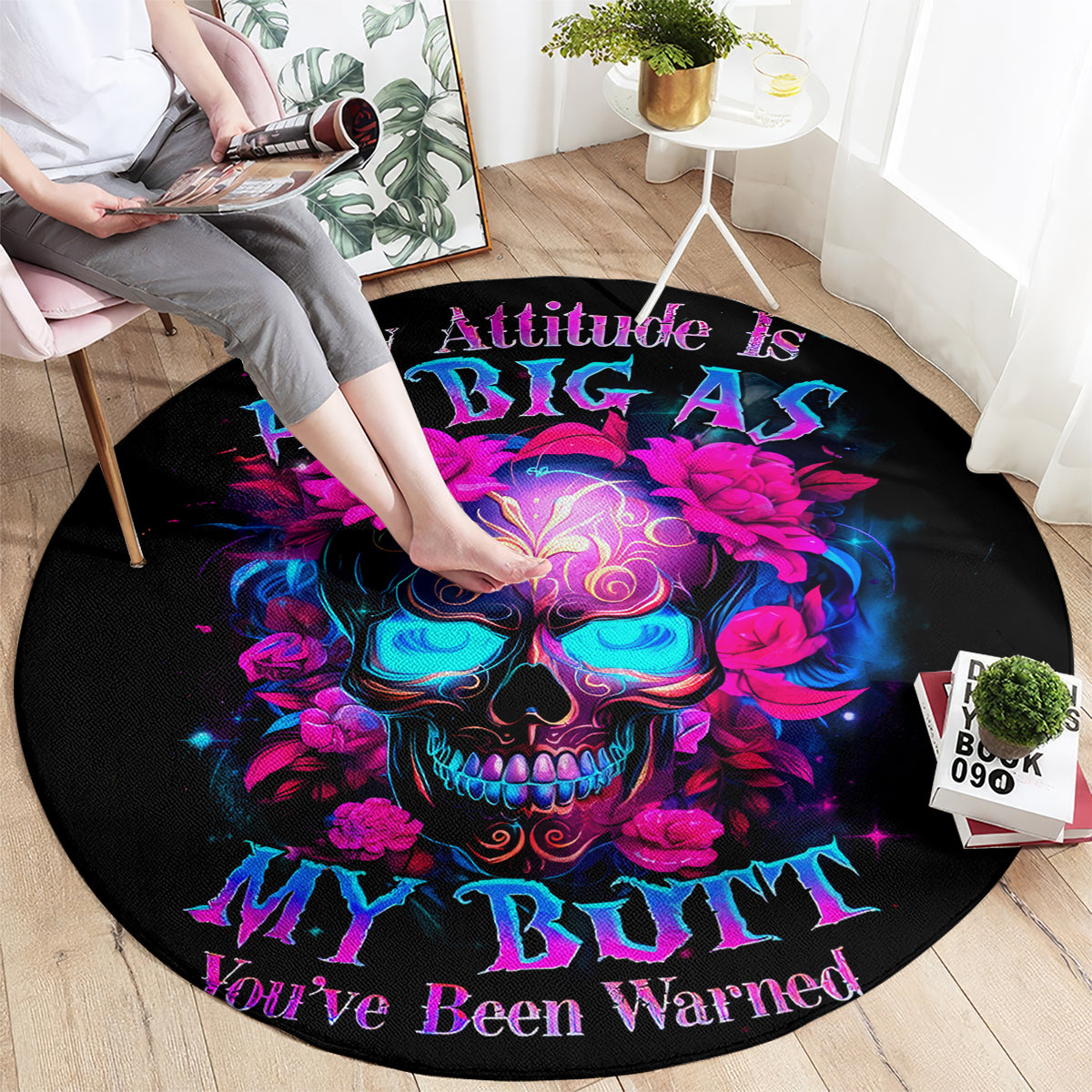 sugar-skull-round-carpet-my-attitude-is-as-big-as-my-butt-youve-been-warned