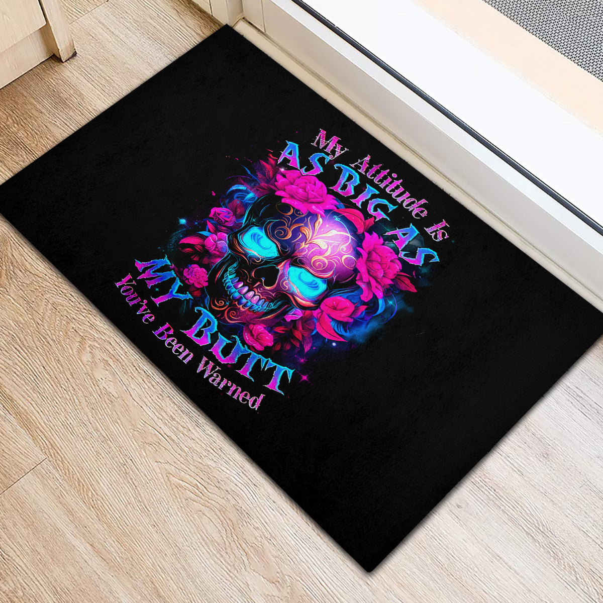 Sugar Skull Rubber Doormat My Attitude Is As Big As My Butt You've Been Warned - Wonder Print Shop