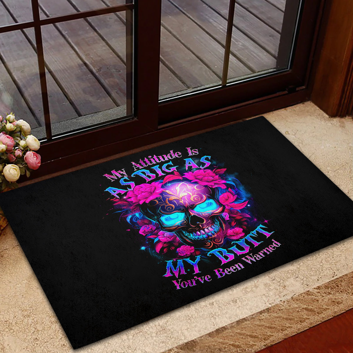 Sugar Skull Rubber Doormat My Attitude Is As Big As My Butt You've Been Warned - Wonder Print Shop