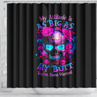 sugar-skull-shower-curtain-my-attitude-is-as-big-as-my-butt-youve-been-warned