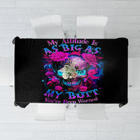 Sugar Skull Tablecloth My Attitude Is As Big As My Butt You've Been Warned - Wonder Print Shop