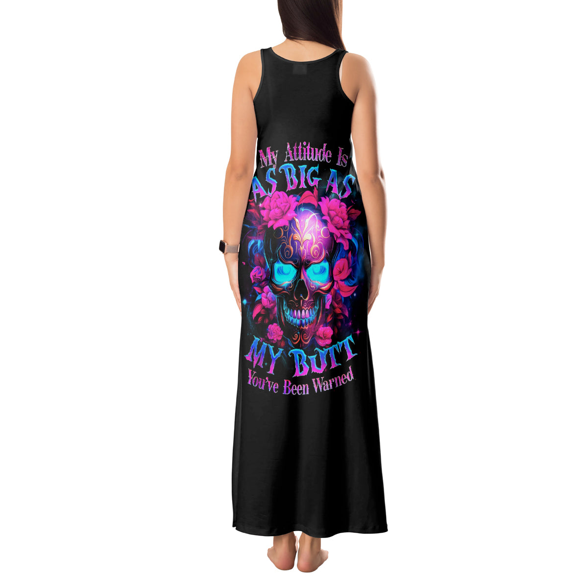 Sugar Skull Tank Maxi Dress My Attitude Is As Big As My Butt You've Been Warned - Wonder Print Shop