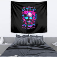 Sugar Skull Tapestry My Attitude Is As Big As My Butt You've Been Warned - Wonder Print Shop