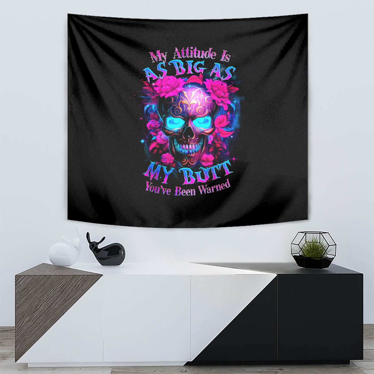 Sugar Skull Tapestry My Attitude Is As Big As My Butt You've Been Warned - Wonder Print Shop