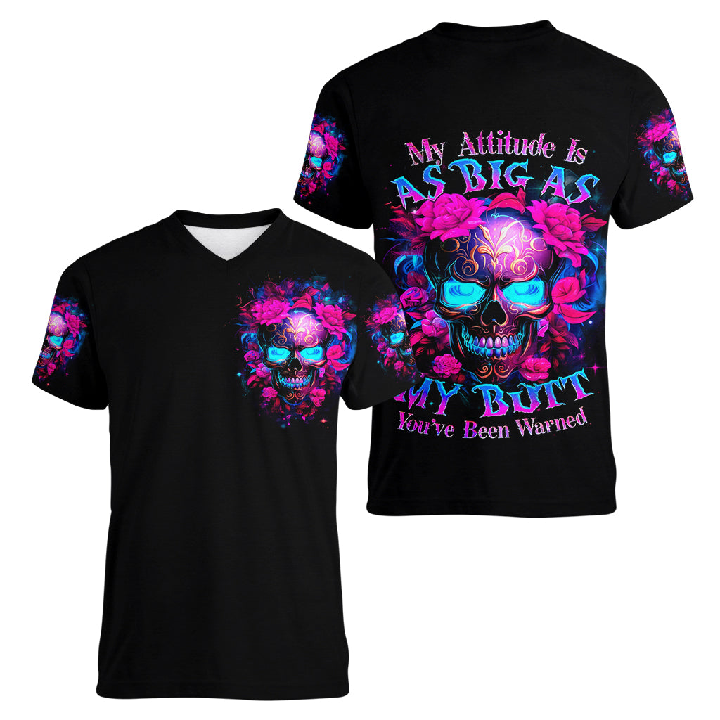 Sugar Skull Women V Neck T Shirt My Attitude Is As Big As My Butt You've Been Warned - Wonder Print Shop