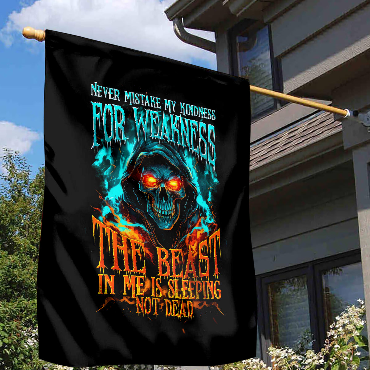 Flame Skull Garden Flag Never Mistake My Kindness For Weakness The Beast In Me Is Sleeping Noe Dead - Wonder Print Shop