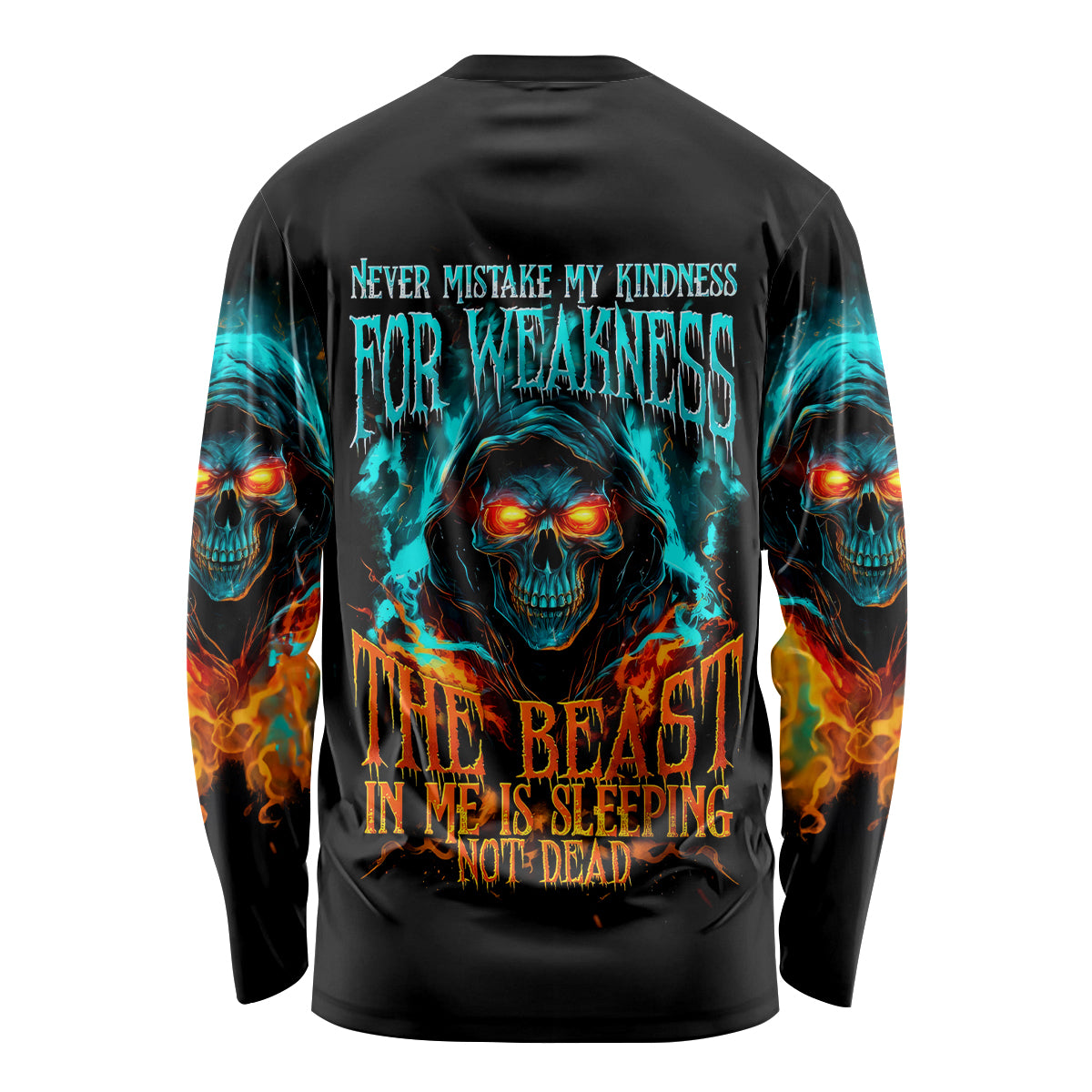 Flame Skull Long Sleeve Shirt Never Mistake My Kindness For Weakness The Beast In Me Is Sleeping Noe Dead - Wonder Print Shop