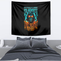 Flame Skull Tapestry Never Mistake My Kindness For Weakness The Beast In Me Is Sleeping Noe Dead - Wonder Print Shop