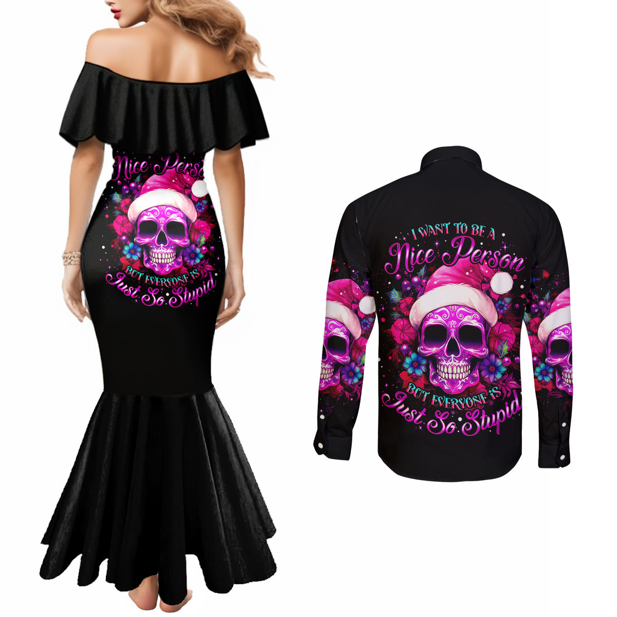 sugar-skull-santa-couples-matching-mermaid-dress-and-long-sleeve-button-shirt-i-want-to-be-a-nice-person-but-everyone-is-just-so-stupid