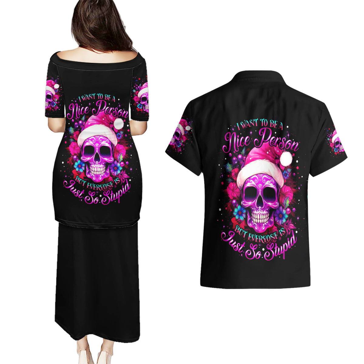 Sugar Skull Santa Couples Matching Puletasi Dress and Hawaiian Shirt I Wan't To Be A Nice Person But Everyone Is Just So Stupid - Wonder Print Shop