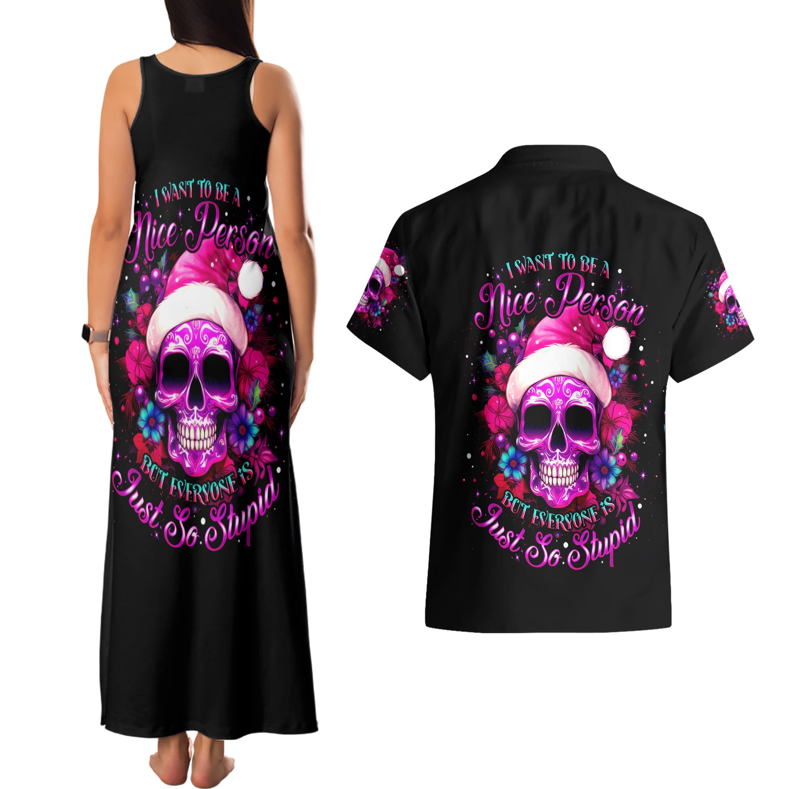 Sugar Skull Santa Couples Matching Tank Maxi Dress and Hawaiian Shirt I Wan't To Be A Nice Person But Everyone Is Just So Stupid - Wonder Print Shop