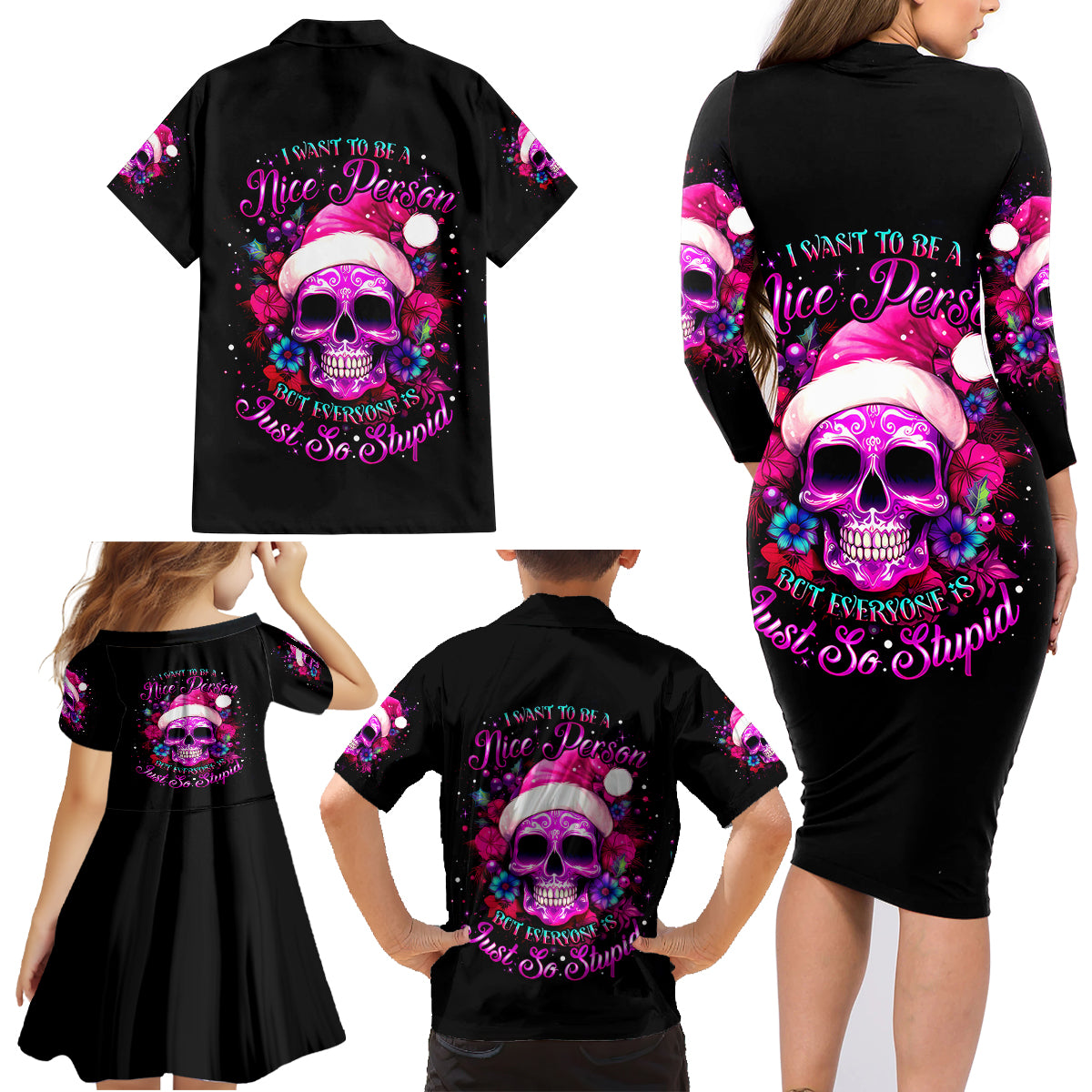 Sugar Skull Santa Family Matching Long Sleeve Bodycon Dress and Hawaiian Shirt I Wan't To Be A Nice Person But Everyone Is Just So Stupid - Wonder Print Shop