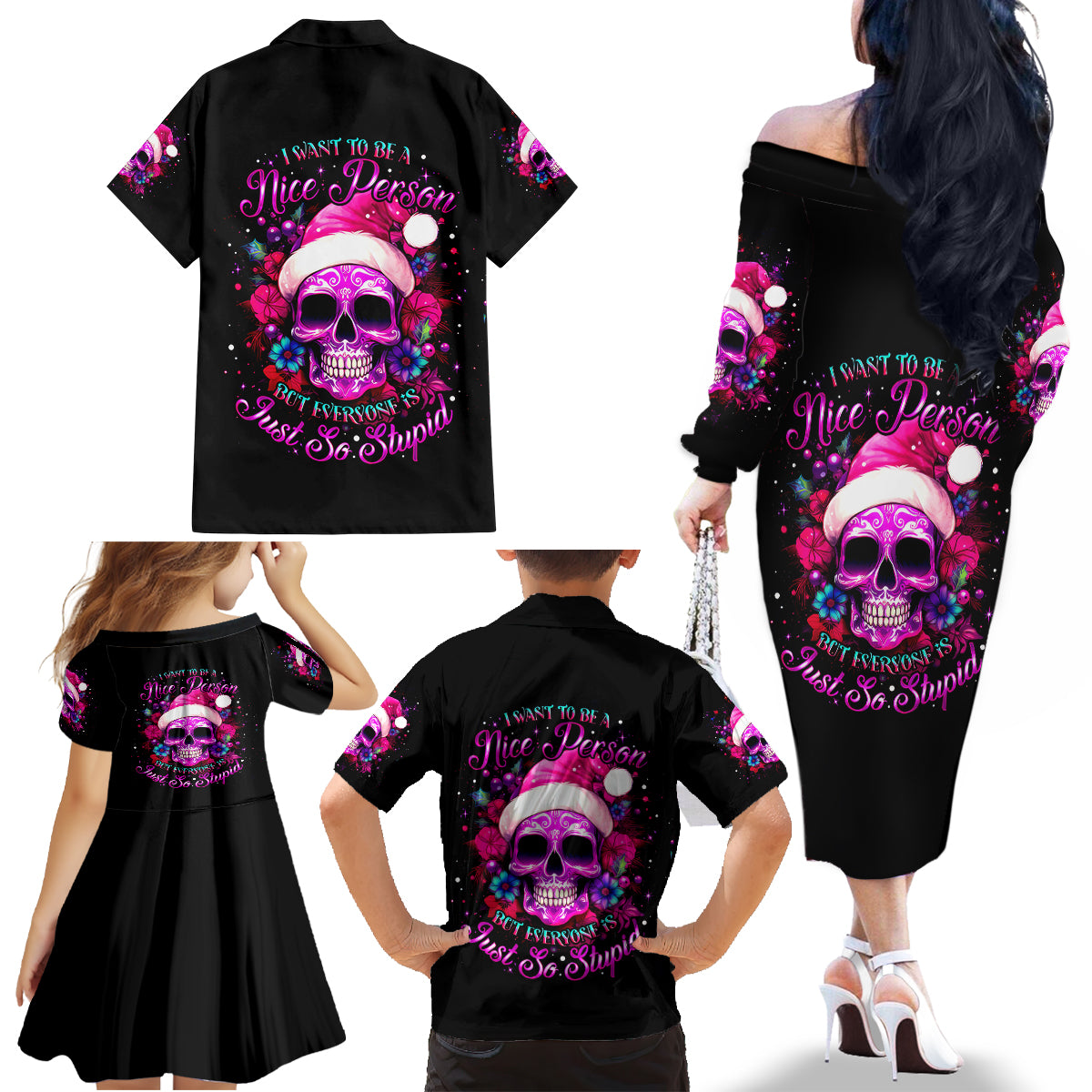 Sugar Skull Santa Family Matching Off Shoulder Long Sleeve Dress and Hawaiian Shirt I Wan't To Be A Nice Person But Everyone Is Just So Stupid - Wonder Print Shop