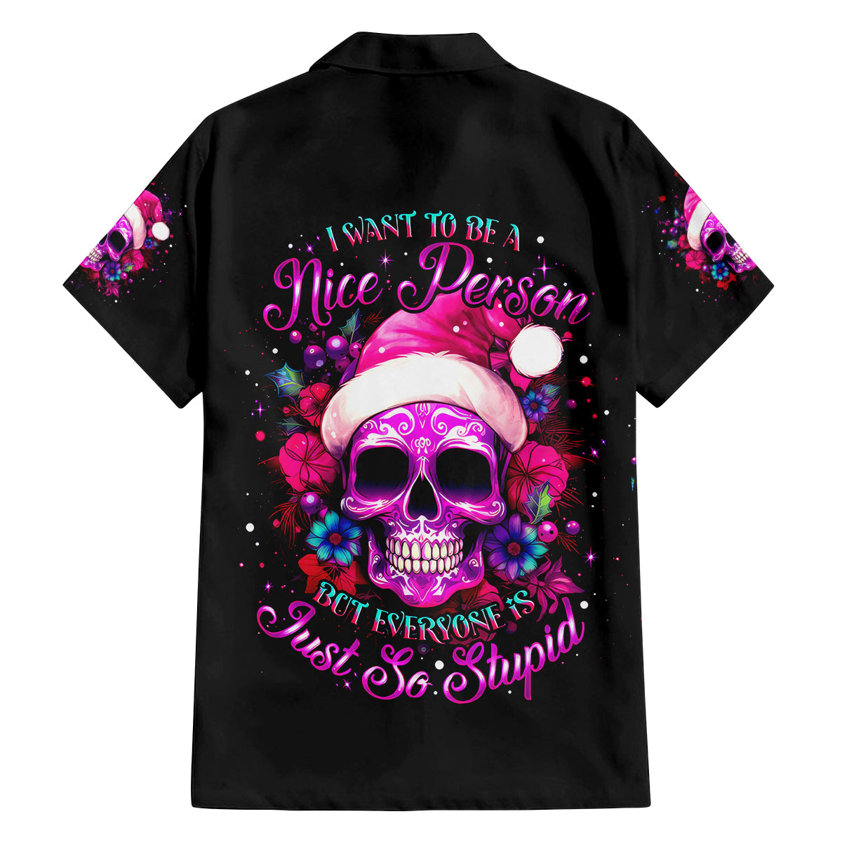 Sugar Skull Santa Family Matching Off Shoulder Short Dress and Hawaiian Shirt I Wan't To Be A Nice Person But Everyone Is Just So Stupid - Wonder Print Shop