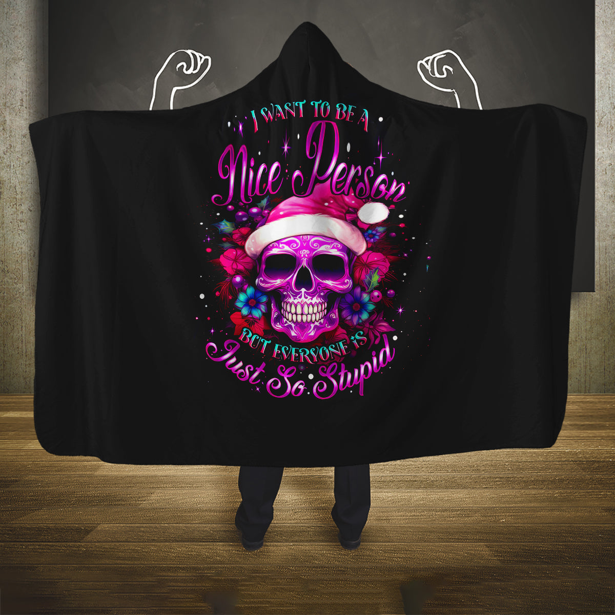 sugar-skull-santa-hooded-blanket-i-want-to-be-a-nice-person-but-everyone-is-just-so-stupid