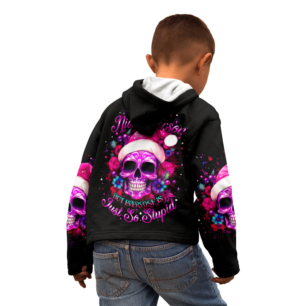 Sugar Skull Santa Kid Hoodie I Wan't To Be A Nice Person But Everyone Is Just So Stupid - Wonder Print Shop