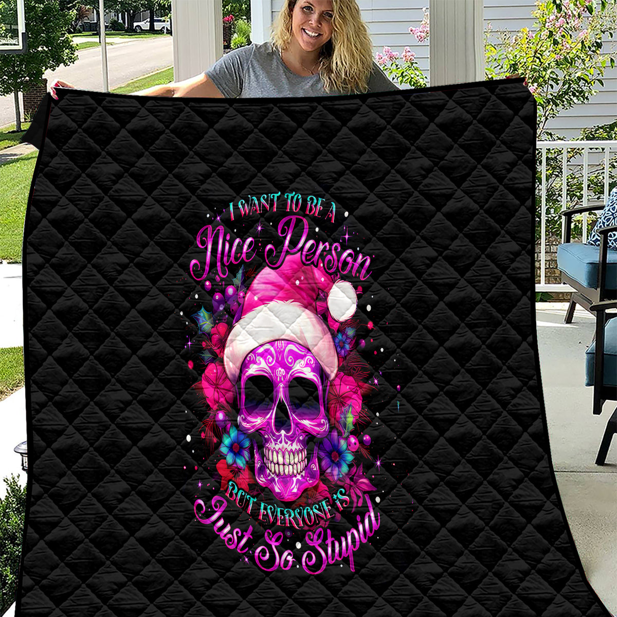 Sugar Skull Santa Quilt I Wan't To Be A Nice Person But Everyone Is Just So Stupid - Wonder Print Shop