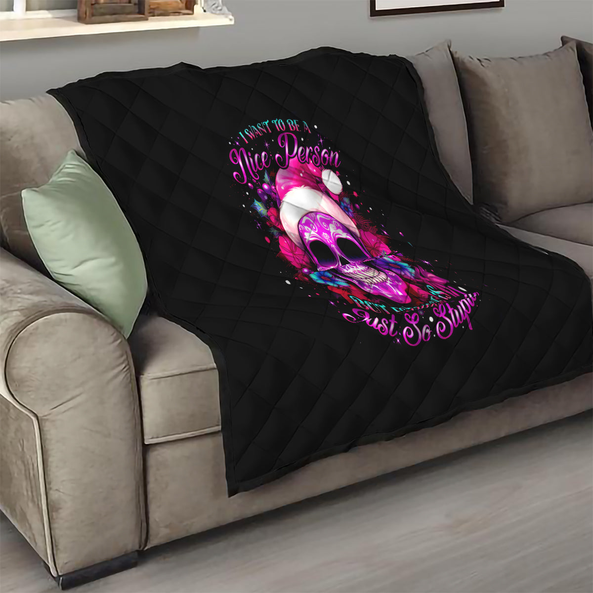Sugar Skull Santa Quilt I Wan't To Be A Nice Person But Everyone Is Just So Stupid - Wonder Print Shop