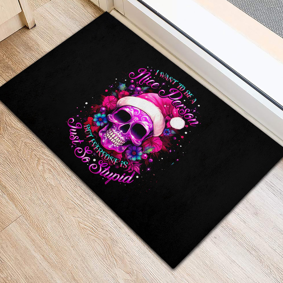 Sugar Skull Santa Rubber Doormat I Wan't To Be A Nice Person But Everyone Is Just So Stupid - Wonder Print Shop