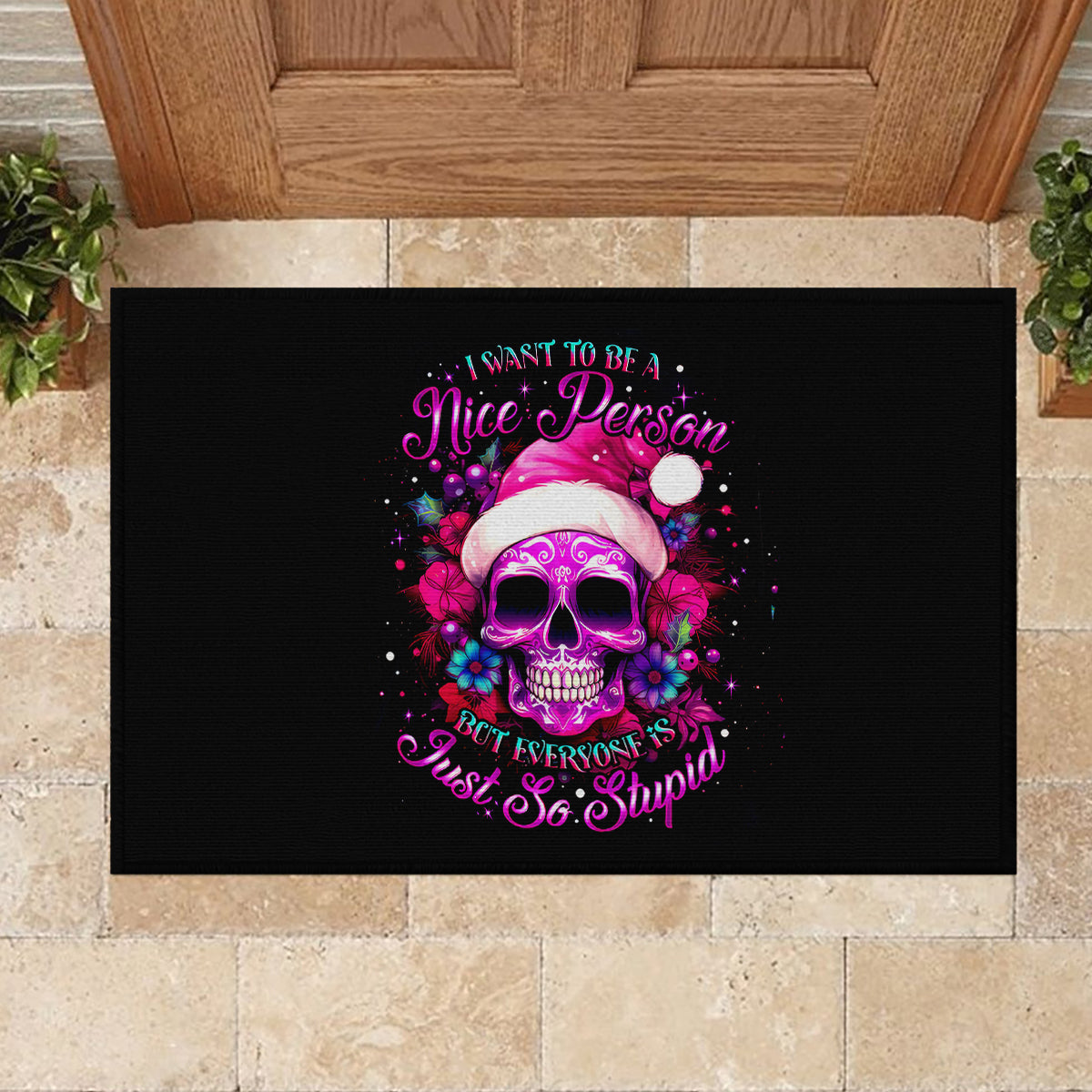 Sugar Skull Santa Rubber Doormat I Wan't To Be A Nice Person But Everyone Is Just So Stupid - Wonder Print Shop