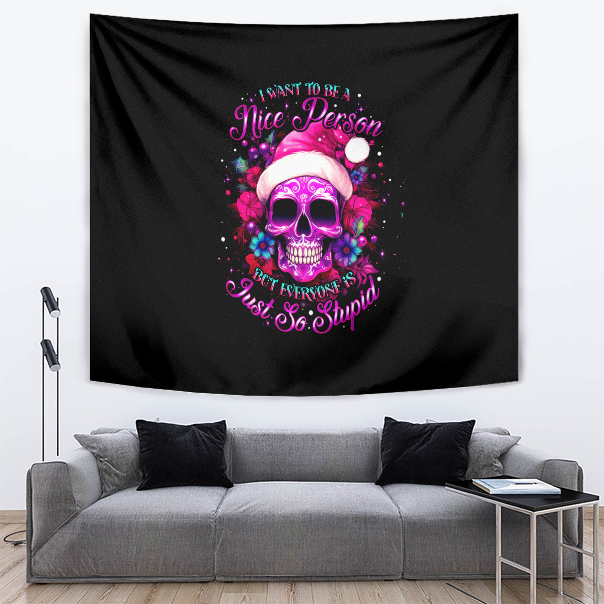 Sugar Skull Santa Tapestry I Wan't To Be A Nice Person But Everyone Is Just So Stupid - Wonder Print Shop