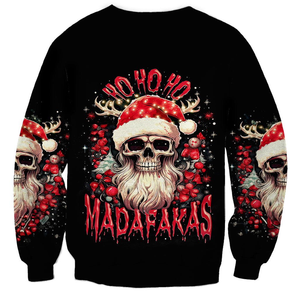 Skull Santa Claus Sweatshirt Ho Ho Ho Madafakas - Wonder Print Shop