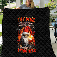 Skeleton Santa Claus Quilt The Devil Whispered To Me I'm Coming For You I Whisper Back Bring Beer - Wonder Print Shop