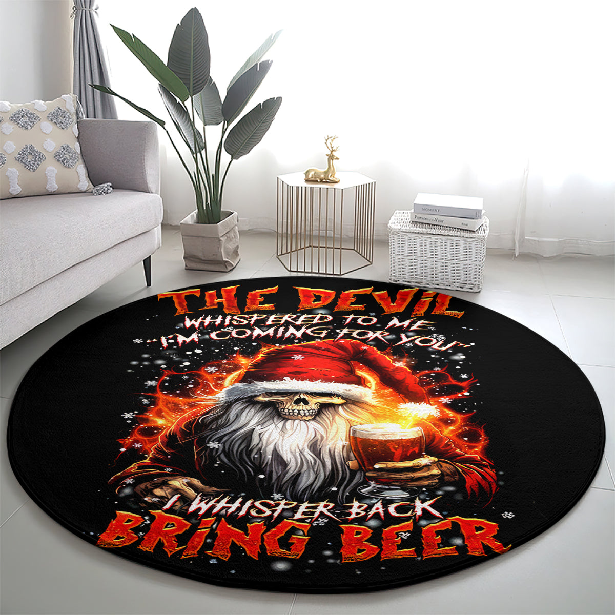 skeleton-santa-claus-round-carpet-the-devil-whispered-to-me-im-coming-for-you-i-whisper-back-bring-beer
