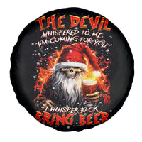 Skeleton Santa Claus Spare Tire Cover The Devil Whispered To Me I'm Coming For You I Whisper Back Bring Beer - Wonder Print Shop
