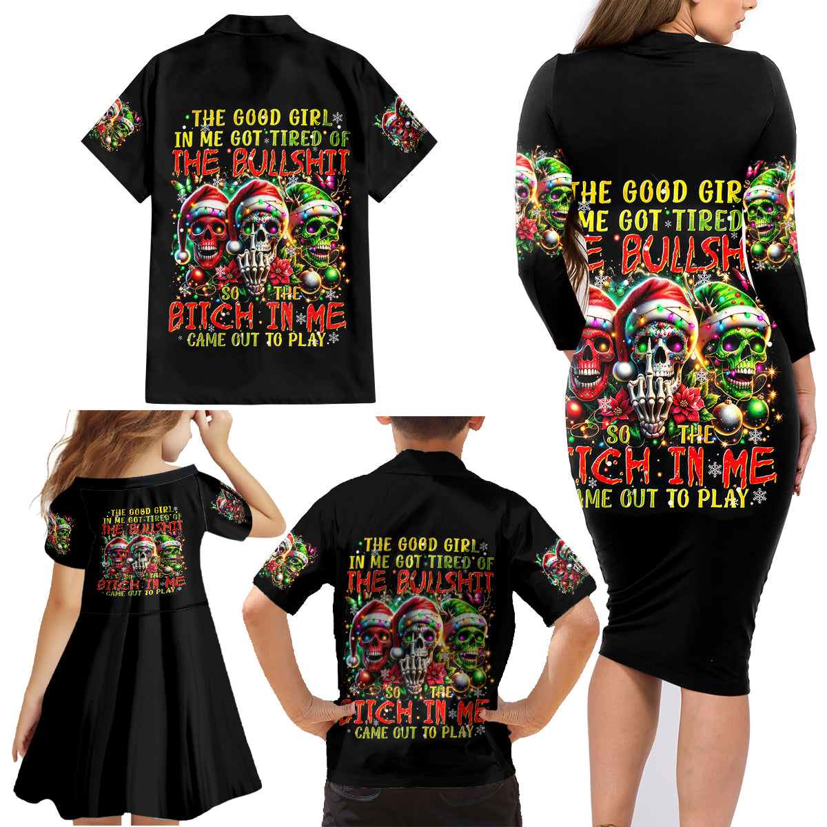 Sugar Skull Santa Family Matching Long Sleeve Bodycon Dress and Hawaiian Shirt The Good Girl In Me Got Tired So Bitch In Me Came Out - Wonder Print Shop