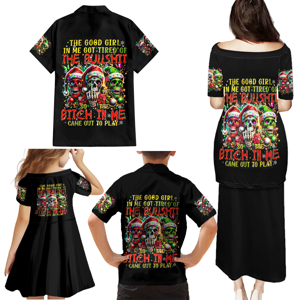 Sugar Skull Santa Family Matching Puletasi Dress and Hawaiian Shirt The Good Girl In Me Got Tired So Bitch In Me Came Out - Wonder Print Shop