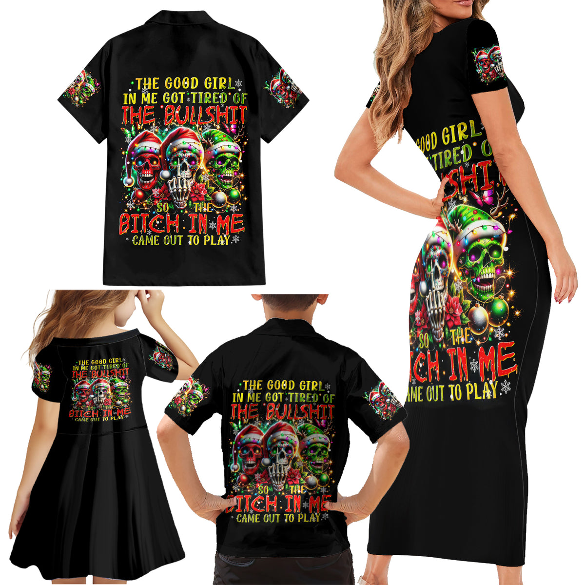 Sugar Skull Santa Family Matching Short Sleeve Bodycon Dress and Hawaiian Shirt The Good Girl In Me Got Tired So Bitch In Me Came Out - Wonder Print Shop
