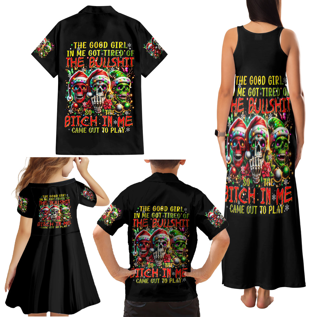 Sugar Skull Santa Family Matching Tank Maxi Dress and Hawaiian Shirt The Good Girl In Me Got Tired So Bitch In Me Came Out - Wonder Print Shop
