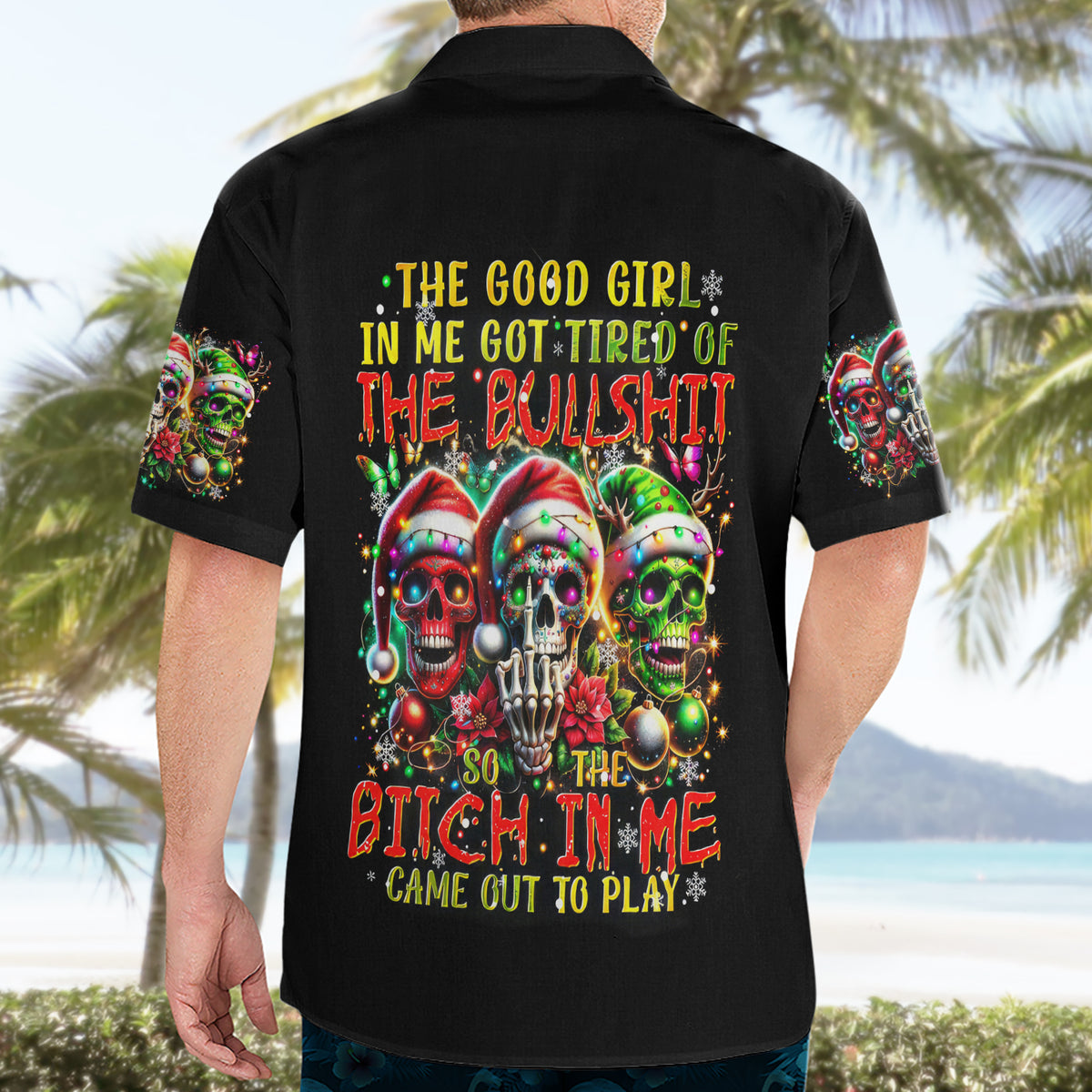 Sugar Skull Santa Hawaiian Shirt The Good Girl In Me Got Tired So Bitch In Me Came Out - Wonder Print Shop