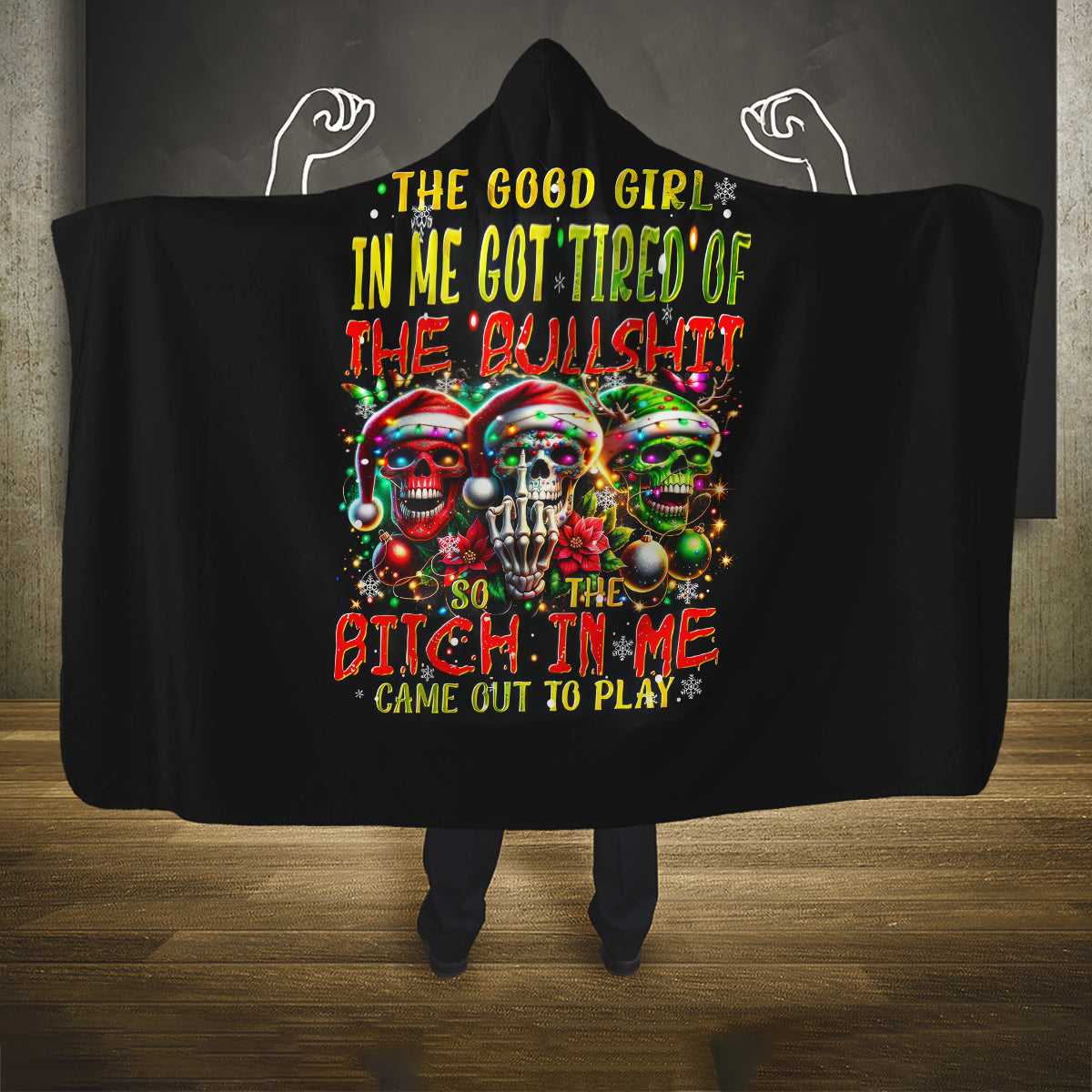 sugar-skull-santa-hooded-blanket-the-good-girl-in-me-got-tired-so-bitch-in-me-came-out