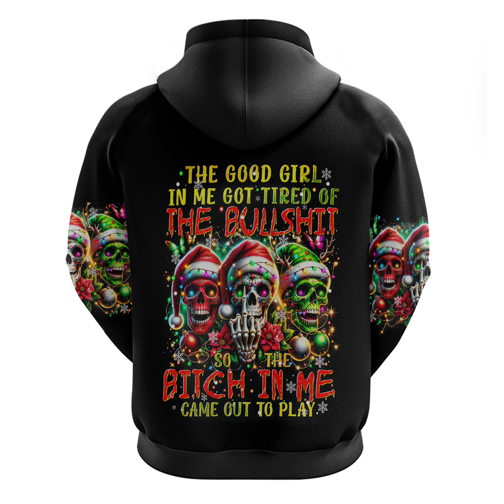 Sugar Skull Santa Hoodie The Good Girl In Me Got Tired So Bitch In Me Came Out - Wonder Print Shop