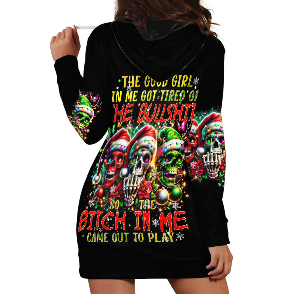 Sugar Skull Santa Hoodie Dress The Good Girl In Me Got Tired So Bitch In Me Came Out - Wonder Print Shop