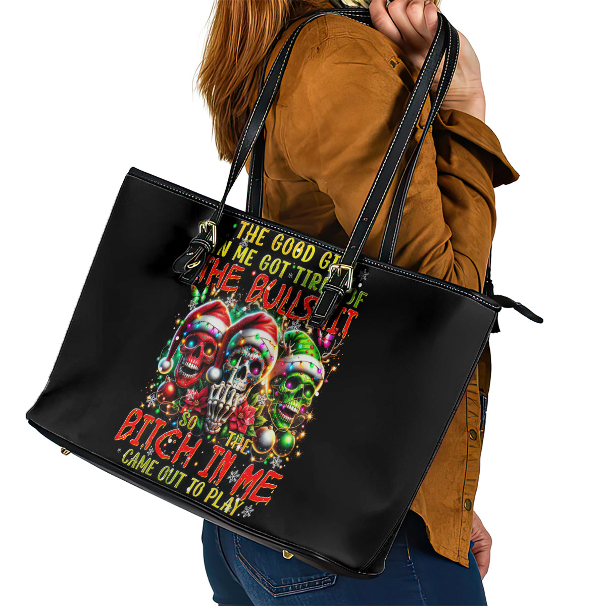 Sugar Skull Santa Leather Tote Bag The Good Girl In Me Got Tired So Bitch In Me Came Out - Wonder Print Shop