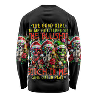 Sugar Skull Santa Long Sleeve Shirt The Good Girl In Me Got Tired So Bitch In Me Came Out - Wonder Print Shop